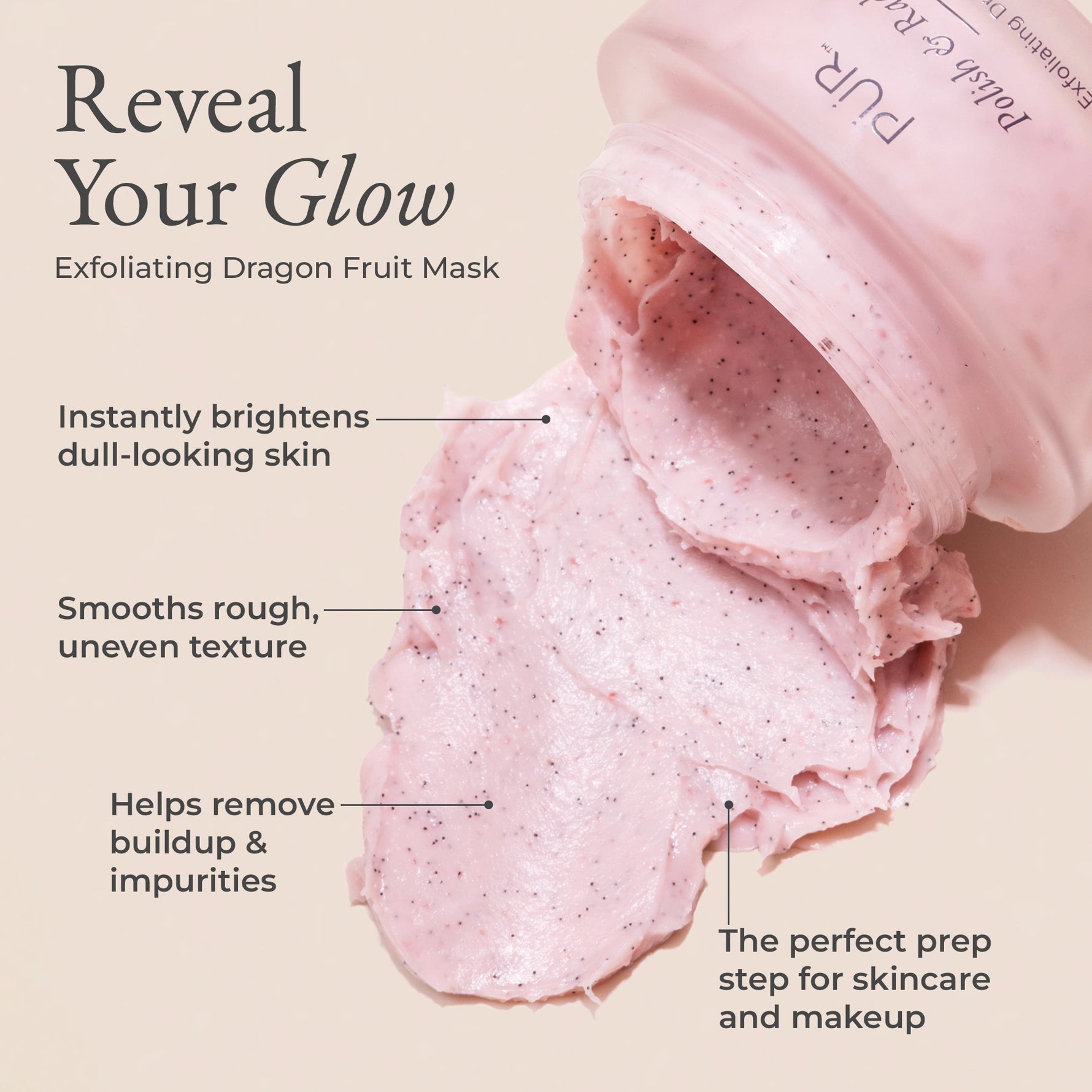 Polish & Radiate Exfoliating Dragon Fruit Mask - Reveal Your Glow with silo spilling product